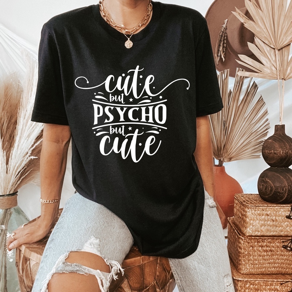 Cute but psycho Crew Neck Short Sleeve Graphic Tee Shirt S-5X